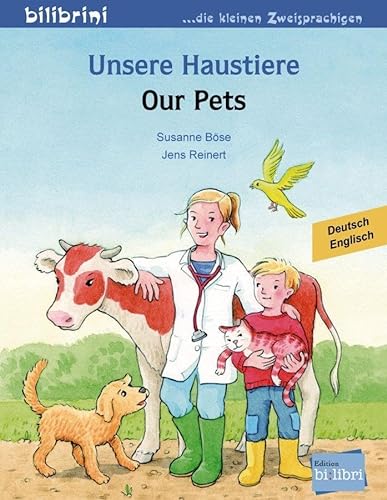 Unsere Haustiere: Kinderbuch Deutsch-Englisch